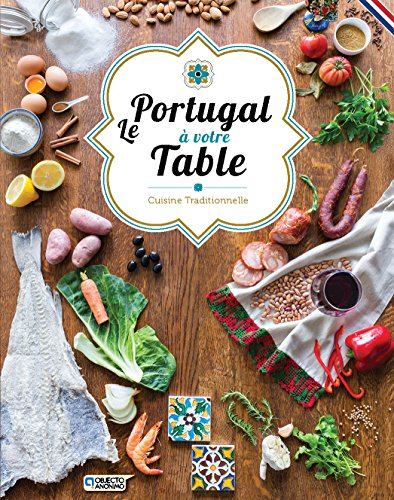 Le Portugal à votre table - Cuisine traditionnelle - pedro rodrigues
