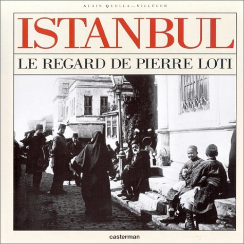 Istanbul : le regard de Pierre Loti