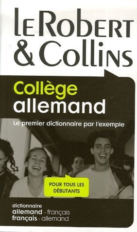 Le Robert et Collins, collège allemand : le premier dictionnaire par l'exemple, pour tous les débuta