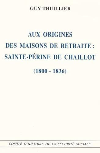Aux origines des maisons de retraite : Sainte-Périne de Chaillot (1800-1836)