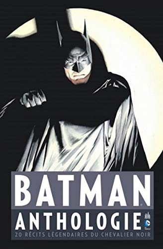 Batman : anthologie : 20 récits légendaires du chevalier noir