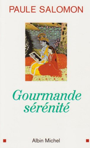 Gourmande sérénité