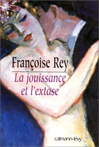 La jouissance et l'extase : Henry Miller et Anaïs Nin
