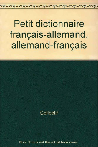 petit dictionnaire français-allemand, allemand-français