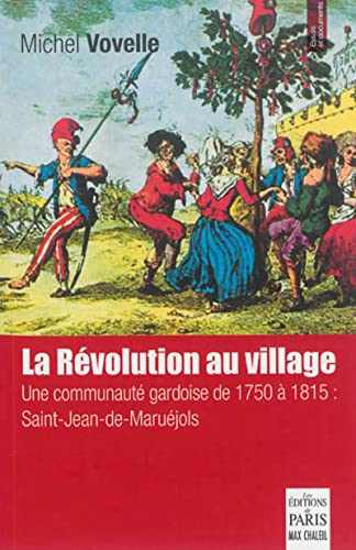La Révolution au village : une communauté gardoise de 1750 à 1815 : Saint-Jean-de-Maruéjols