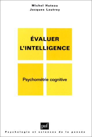 Évaluer l'intelligence : psychométrie cognitive