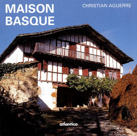 Maison basque : au plus profond d'une culture