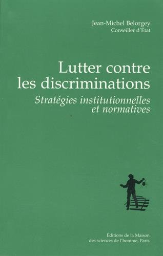 Lutter contre les discriminations : Stratégies institutionnelles et normatives