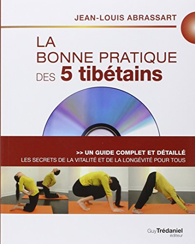 La bonne pratique des 5 Tibétains : les secrets de la vitalité et de la longévité pour tous