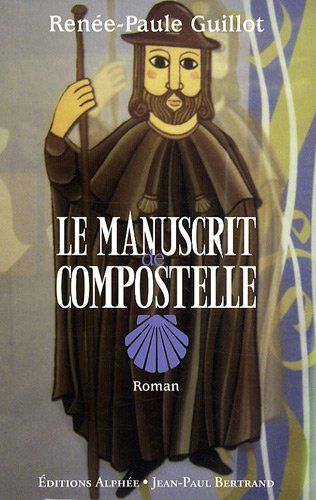 Le manuscrit de Compostelle : récit