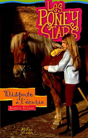 Les poney stars. Vol. 2005. Dispute à l'écurie