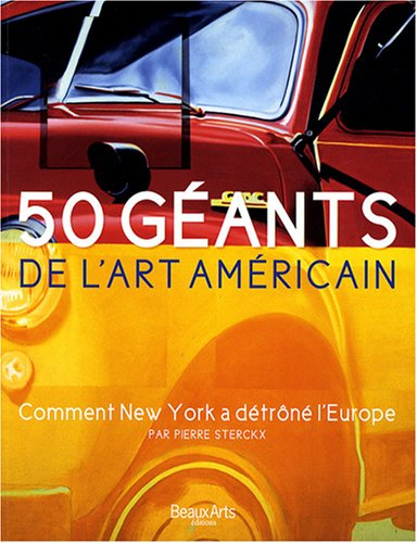 50 géants de l'art américain : comment New York a détrôné l'Europe