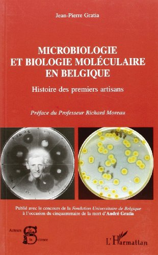 Microbiologie et biologie moléculaire en Belgique : histoire des premiers artisans