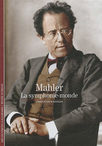 Mahler : la symphonie-monde