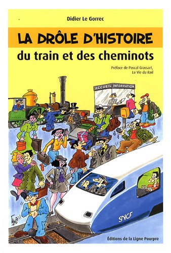 La drôle d'histoire du train et des cheminots