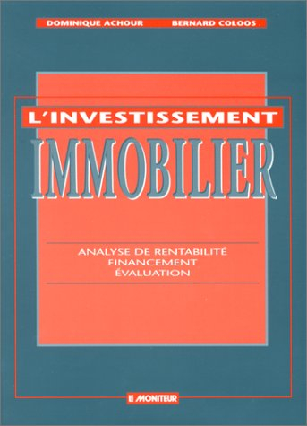 l'investissement immobilier. analyse de rentabilité, financement, évaluation
