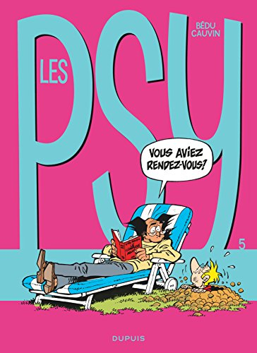 Les psy. Vol. 5. Vous aviez rendez-vous ?