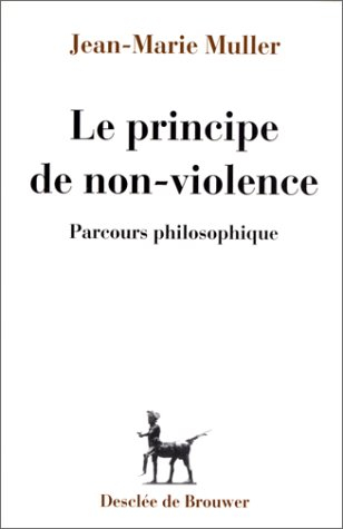 Le principe de non-violence : parcours philosophique