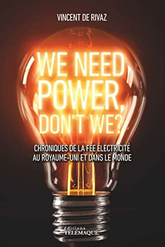 We need power, don't we? : chroniques de la fée électricité au Royaume-Uni et dans le monde