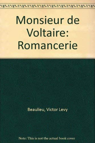 Monsieur de Voltaire: Romancerie (French Edition)