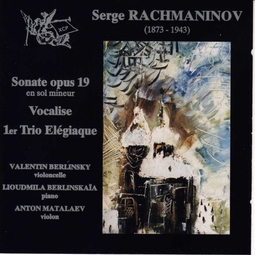 rachmaninov : sonate opus 19 / vocalise / 1er trio elégiaque