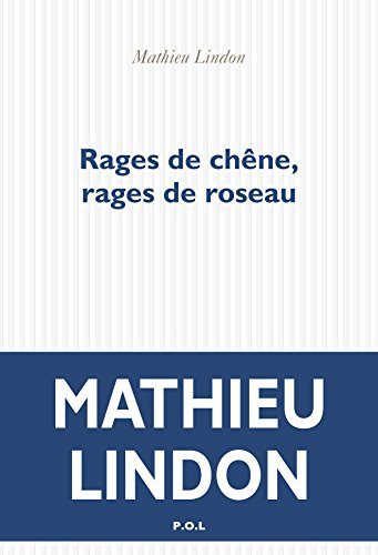 Rages de chêne, rages de roseau