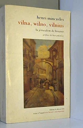 Vilna, Wilno, Vilnius : la Jérusalem de Lituanie