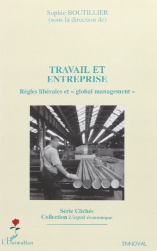 Travail et entreprise : règles libérales et global management