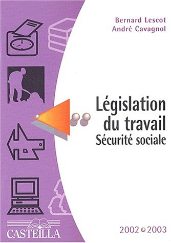 Aide-mémoire : législation du travail, sécurité sociale, 2002-2003 : préparation aux divers CAP, BEP