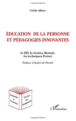 Education de la personne et pédagogies innovantes : le PEI, la gestion mentale, les techniques Frein