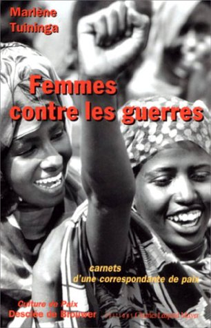 Femmes contre les guerres : carnets d'une correspondante de paix