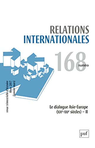 Relations internationales, n° 168. Le dialogue Asie-Europe, XIXe-XXIe siècle (2)
