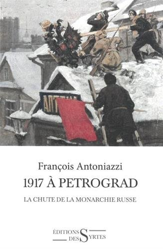 1917 à Petrograd : la chute de la monarchie russe