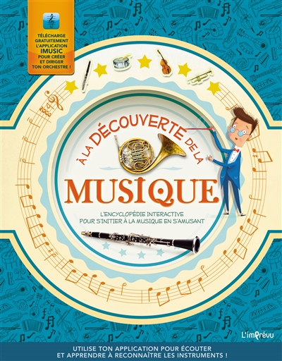 A la découverte de la musique : l'encyclopédie interactive pour s'initier à la musique en s'amusant