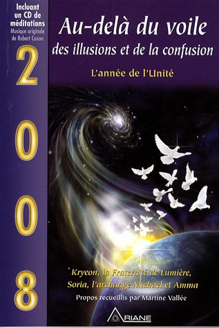 Au-delà du voile des illusions et de la confusion : 2008, l'année de l'Unité