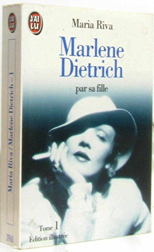 Marlène Dietrich : par sa fille. Vol. 1