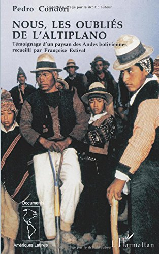 Nous, les oubliés de l'Altiplano : témoignage de Pedro Condoni, paysan des Andes boliviennes