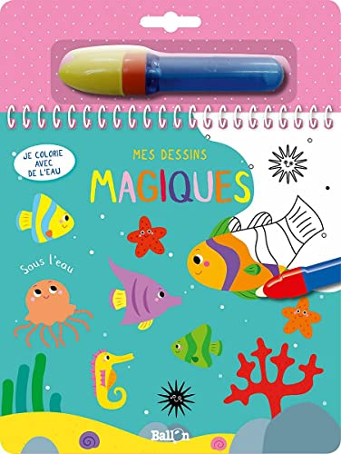 Mes dessins magiques : sous l'eau : je colorie avec de l'eau