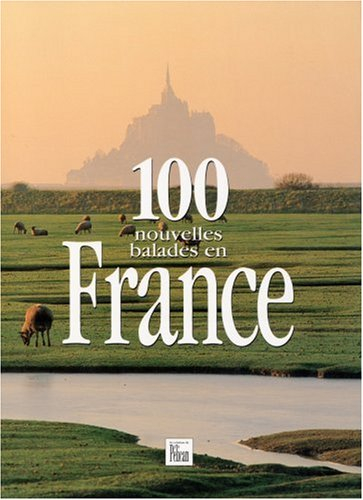 100 nouvelles balades en France