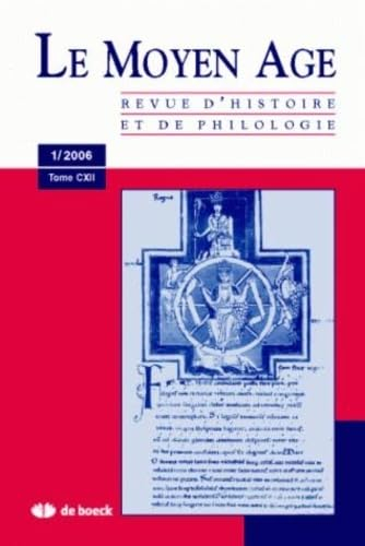 Moyen âge (Le) : revue d'histoire et de philologie, n° 1(2006)