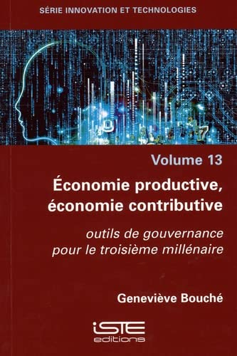 Economie productive, économie contributive : outils de gouvernance pour le troisième millénaire