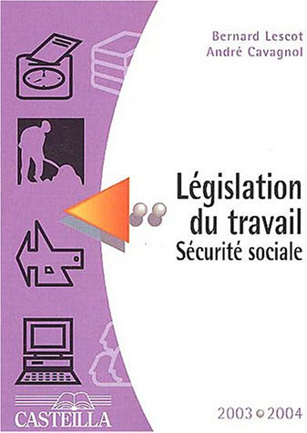 Aide-mémoire : législation du travail, sécurité sociale, 2003-2004 : préparation aux divers CAP, BEP