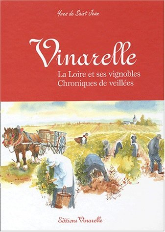 Vinarelle : la Loire et ses vignobles, chroniques de veillées