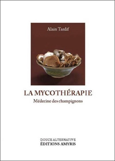 La mycothérapie : médecine des champignons