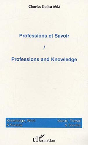 Savoir, travail & société = Knowledge, work & society, n° 1 (2003). Professions et savoir. Professio