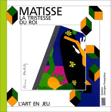 Henri Matisse, la Tristesse du roi