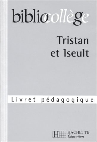 Tristan et Iseult : livret pédagogique