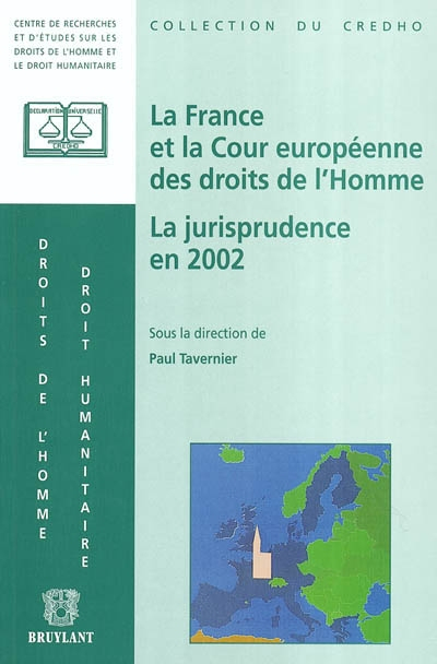 La France et la Cour européenne des droits de l'homme : la jurisprudence en 2002 : présentation, com