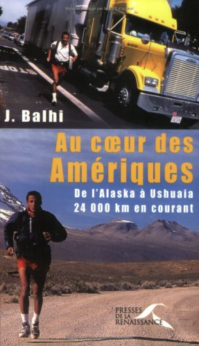 Au coeur des Amériques : de l'Alaska à Ushuaïa, 24.000 km en courant