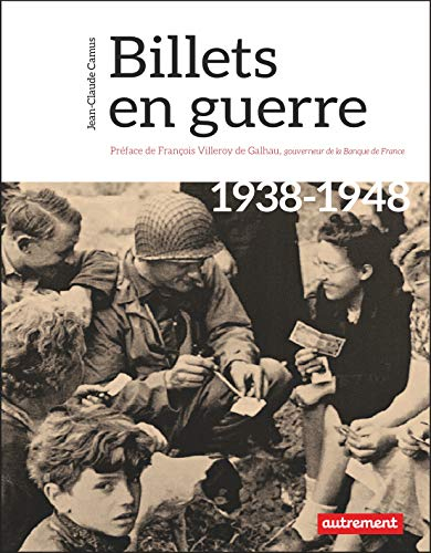 Billets en guerre : 1938-1948